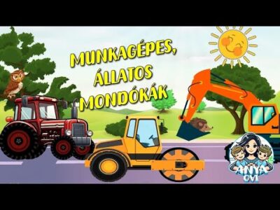 Munkagépes és Állatos mondókák#mondóka #gyerekeknek #állatok #munkagép #fejlesztő #mese #magyarul